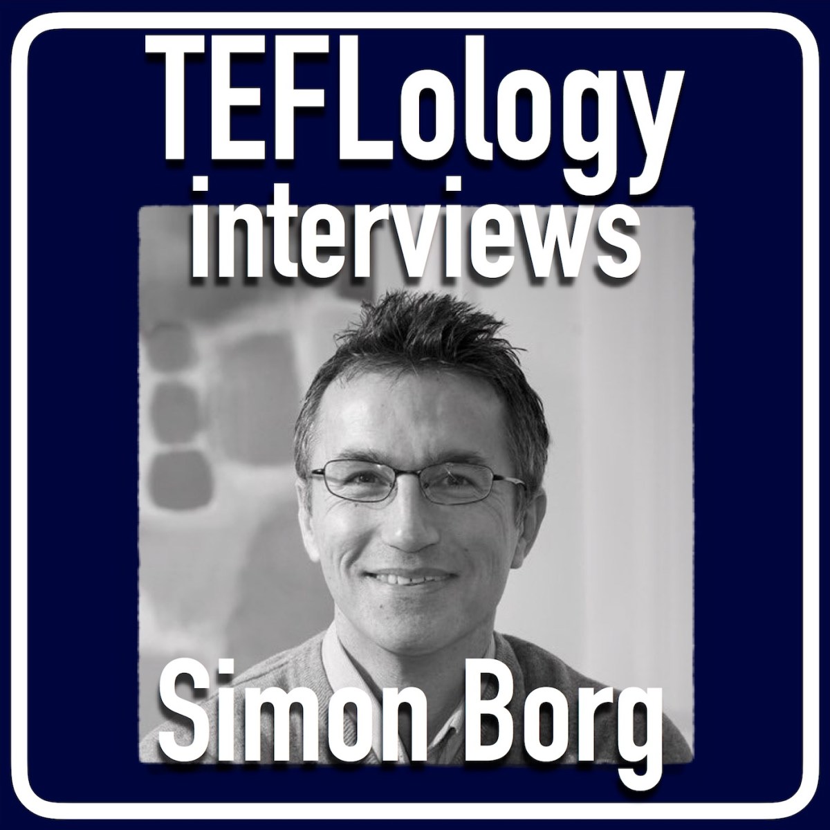 TEFL Interviews 44: Simon Borg on Teacher Cognition & Research – The ...